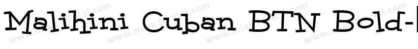 Malihini Cuban BTN Bold字体转换